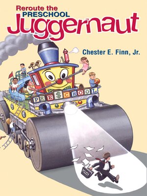 cover image of Reroute the Preschool Juggernaut